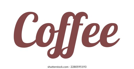 Coffee Lettering or Typography Features the Text With Coffee-related Theme. Brown Letters in Rustic Or Vintage Style