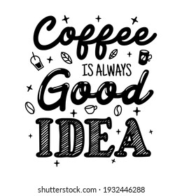 Coffee Lettering typography poster motivational quotes illustration
