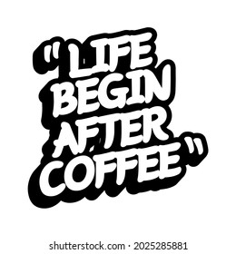 Coffee Lettering typography poster motivational quotes illustration