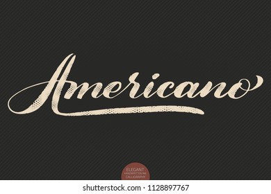 Coffee lettering. Vector hand drawn calligraphy Americano. Elegant modern calligraphy ink illustration. Typography poster on dark background. Coffee shop or restaurant promotion lettering