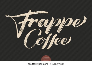 Coffee lettering. Vector hand drawn calligraphy Frappe Coffee. Elegant modern calligraphy ink illustration. Typography poster on dark background. Coffee shop or restaurant promotion lettering