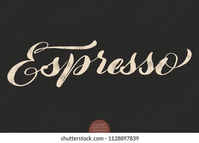 Coffee lettering. Vector hand drawn calligraphy Espresso . Elegant modern calligraphy ink illustration. Typography poster on dark background. Coffee shop or restaurant promotion lettering