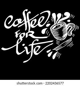 Coffee for life, quotes doodle vector