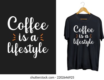 Coffee is a lifestyle t-shirt design, coffee craft and SVG design

