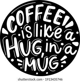 El café es como un abrazo en una taza. Citando. La frase tipográfica t-short, mug, print, banner. Etiqueta del vector.