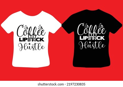 Coffee Lipstick Hustle svg design