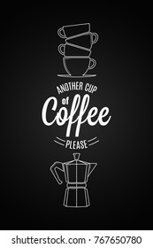 Coffee logo design. Another cup of coffee quote on black background.