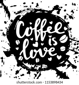 Coffee is love hand written phrase