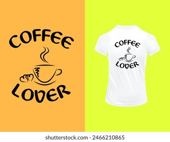 coffee love t-shirt design badge, star, breakfast, valentines, card, sticker, saying, graphic, shirt, hand, cafe, vector, phrase, poster, creative, illustration, calligraphy, decorative, valentine