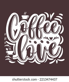 Coffee love typography t shirt design 