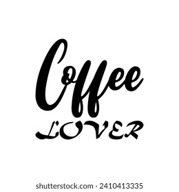 coffee lover black letter quote
