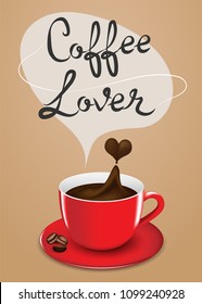 Coffee Lover concept Espresso in red cup splash to heart shape with calligraphy in speech balloon on brown background vector illustration