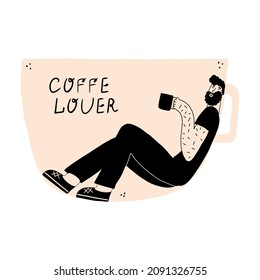 Coffee lover concept. The man lies in a large mug with a hot drink. Vector illustration of hand drawing style.