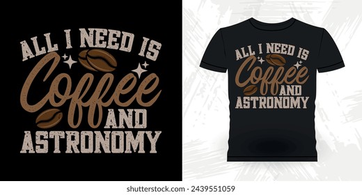 Kaffeeliebhaber Lustige Astronomie Astronomer Teleskop Retro Vintage Astronomie T-Shirt Design