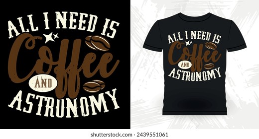 Kaffeeliebhaber Lustige Astronomie Astronomer Teleskop Retro Vintage Astronomie T-Shirt Design