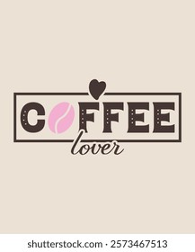 coffee lover graphic design for your shop