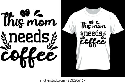 Coffee Lover T shirt Design - Coffee Typography Design - Coffee Craft Design