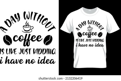 Coffee Lover T shirt Design - Coffee Typography Design - Coffee Craft Design