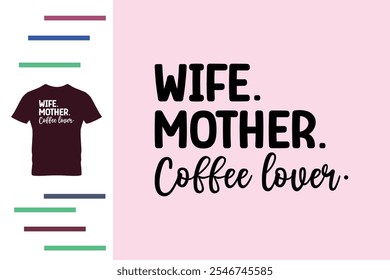 Coffee lover wife t shirt design