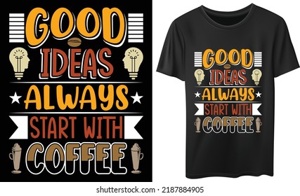 Coffee Lovers For Best T-Shirt Design