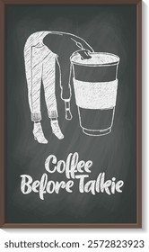 Coffee Lovers - funny hand-drawn chalk illustration and lettering quotes on the school blackboard, cafe chalkboard