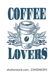 Coffee lovers, Coffee t-shirt Design vector, coffee tee
