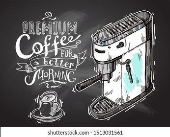 Coffee machine sketch. Hand drawn vector illustration. Premium coffe for a better morning.