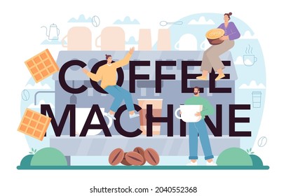 Coffee machine typographic header. Barista making a cup of hot coffee. Energetic tasty beverage for breakfast with milk. Cuppuccino to go cup. Flat vector illustration