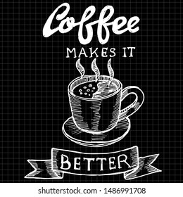 coffee makes it better, sketch