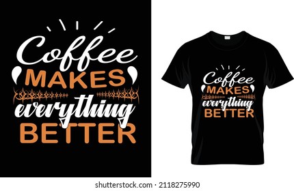Kaffee macht alles besser... T-Shirt