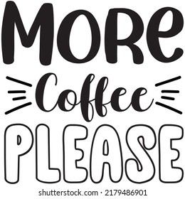 Coffee Makes Life Better t-shirt design vector file.