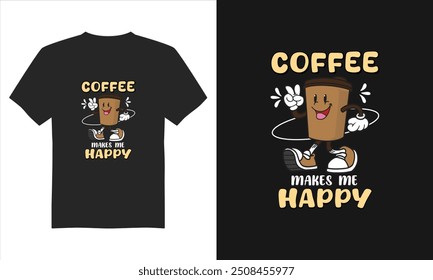 Café me faz feliz design de t-shirt, vetor de design de t-shirt café, Design de T-shirt de Ilustração, Design de T-shirt Tipografia e Eps Vetor.