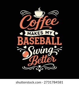 Kaffee macht meinen Baseball Swing bessere Typografie Design Vektor