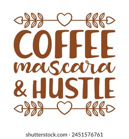 coffee mascara hustle vector design 