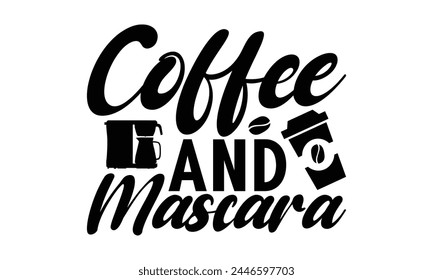 Café y rímel -   sobre fondo blanco,Descarga digital instantánea. Ilustración para estampados en camisetas y bolsos, carteles
