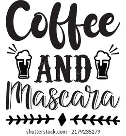 Coffee and Mascara t-shirt design vector file
