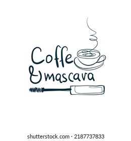 coffee and mascara vector concept saying lettering hand drawn shirt quote line art simple monochrome