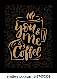 Coffee and me hand drawn lettering composition and clipart element for logos, posters, templates, postcard, banner, etc. Print logo doodle on cup, bag, shirt. Typography phrase eps10