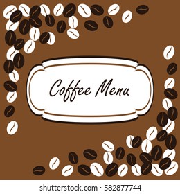 Coffee menu. Banner on the Background of Coffee Beans.
