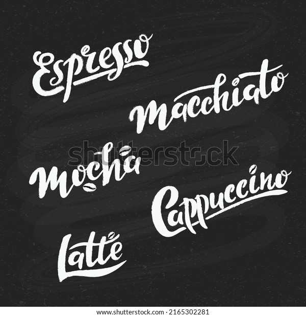 Coffee menu. Coffee to go.Lettering set for cafe
shop design. Modern coffee calligraphy cappuccino macchiato mocha
latte espresso. Hand drawn vector illustration for cafe shop
restaurant. Chalk board