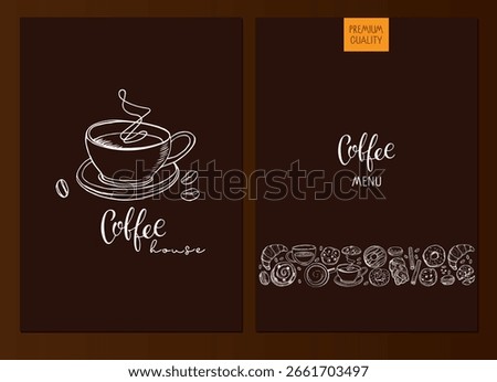 Coffee menu. Hand sketched two typographic card with Coffee cup, bakery products. Hot drink backgrounds. Coffee Haus, cafe, restaurant beverage card, menu. Vector illustration for poster, advertising.