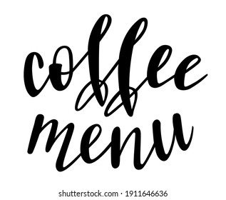 Coffee menu handwritten lettering vector. Funny wisdom quotes and phrases, elements for cards, banners, posters, mug, drink glasses,scrapbooking, pillow case, phone cases and clothes design.