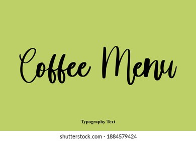 Coffee Menu Handwritten Typography Text Quotation 