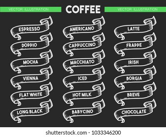 Coffee menu icon set. Beverages types of coffee. Vector engraving chalk style  ribbons illustration isolated on black background. Hand drawn design label.