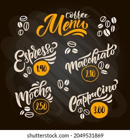 Coffee menu lettering, coffee to go cup. Modern calligraphy coffee cappuccino, espresso, macchiato, mocha. Hand sketched coffe. Poster, banner, postcard, card lettering typography template for