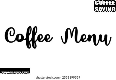 Coffee Menu Coffee Quote Modern Text Typography 