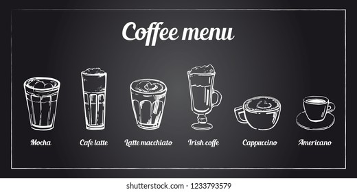 Coffee menu set. Hand drawn vector sketch of different types of coffee drinks on blackboard background. Cappuccino, americano, mocha, irish, macchiato, latte