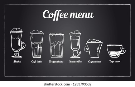 Coffee menu set. Hand drawn vector sketch of different types of coffee drinks on blackboard background. Cappuccino, espresso, irish, latte, mocha, frappuchino