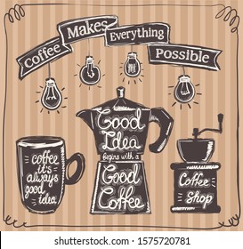 Coffee menu symbols set - coffee it's always good idea, good idea begins with good coffee, coffee make everything possible