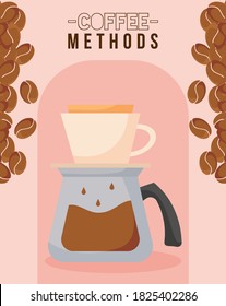 coffee methods with pot cup and beans design of drink caffeine breakfast and beverage theme Vector illustration